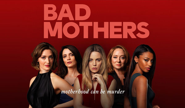 Bad Mothers
